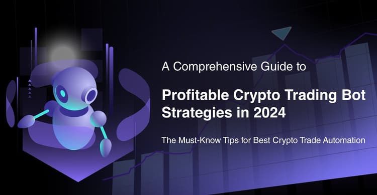 A Guide to Profitable Crypto Trading Bot Strategies in 2024 - The Must-Know Tips for Best Crypto Trade Automation in Australia